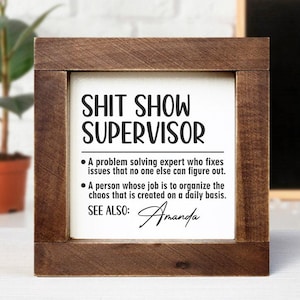 Personalized Coworker Gift Shit Show Supervisor Wood Sign Cubicle Decor Funny Office Sign Retirement Gift Farewell Gift for Colleague