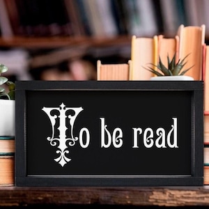 Book Nook To Be Read Sign For Book Shelf Decor