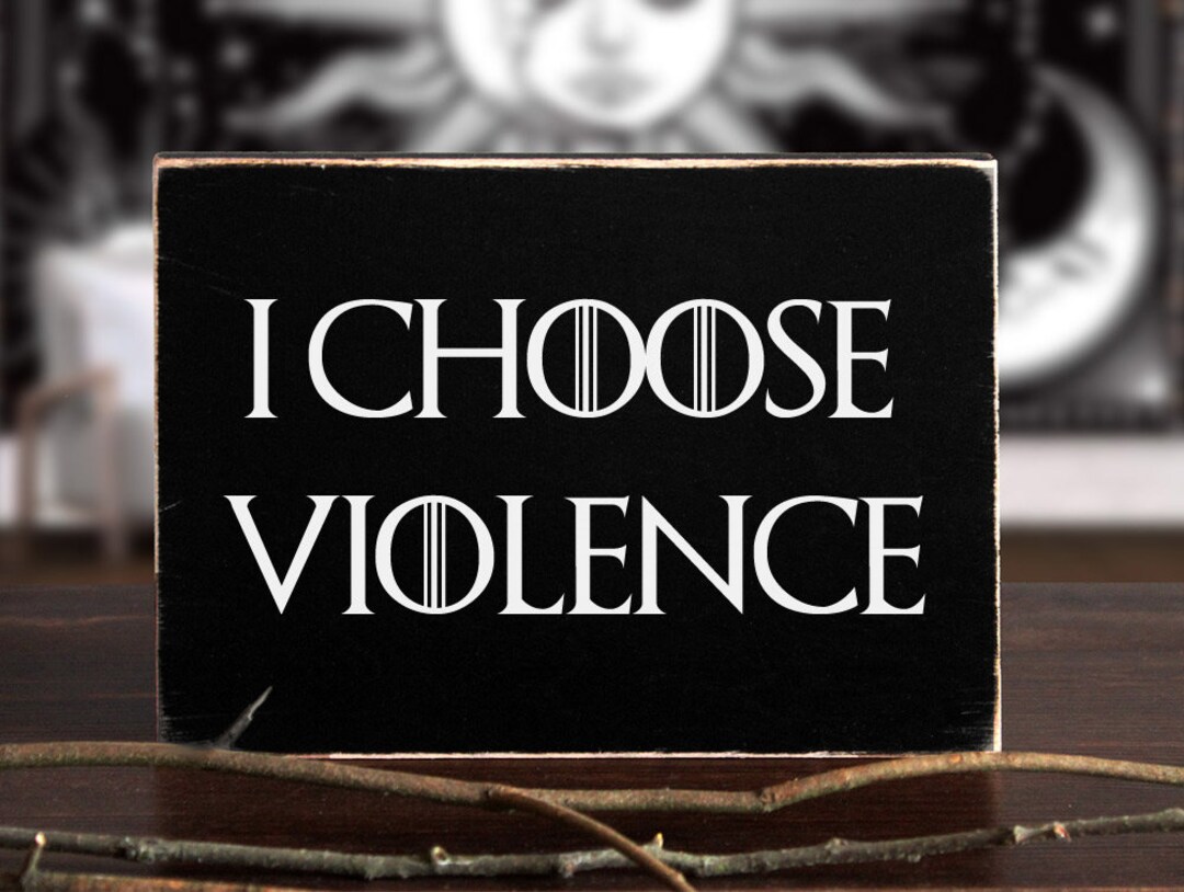 Goth Sign I Choose Violence Gothic Home Decor Etsy