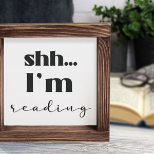 Book Nook sign Shh I'm reading wooden sign Reading quotes Sign for book lover Room Decor Rustic signs Home Shelf Decor