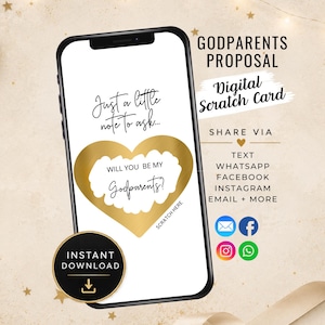 May include: A smartphone displaying a digital scratch card for a godparents proposal. The screen shows the text Just a little note to ask and a gold heart graphic with the words Will you be my Godparents? and Scratch here. Includes icons for sharing.