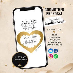 May include: A smartphone displaying a digital godmother proposal scratch card. The screen shows the text Just a little note to ask... above a gold heart with the words WILL YOU BE MY Godmother? and the instruction SCRATCH HERE.