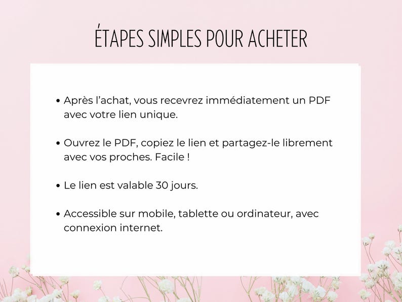 May include: A pink background with white text that reads "&Eacute;TAPES SIMPLES POUR ACHETER". Below, bullet points explain the purchase process: receive a PDF, open the PDF, the link is valid for 30 days, and accessible on mobile, tablet, or computer.