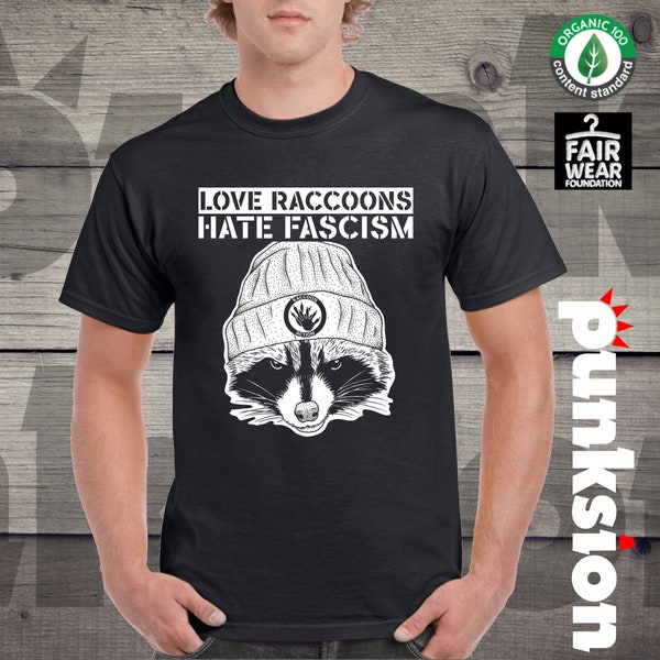 T-Shirt "Love Raccoons - Hate Fascism" Fairwear Bio