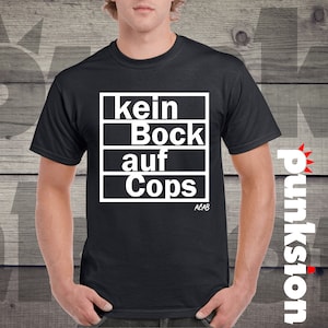 T-Shirt &quot;Kein Bock auf Cops&quot;