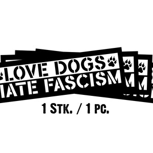 Adesivo "Amo i cani - Odio il fascismo" 1 pezzo