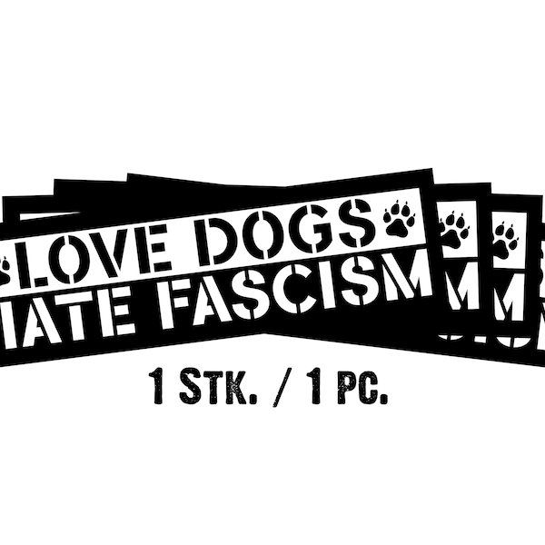 Aufkleber "Love Dogs - Hate Fascism" 1 Stück