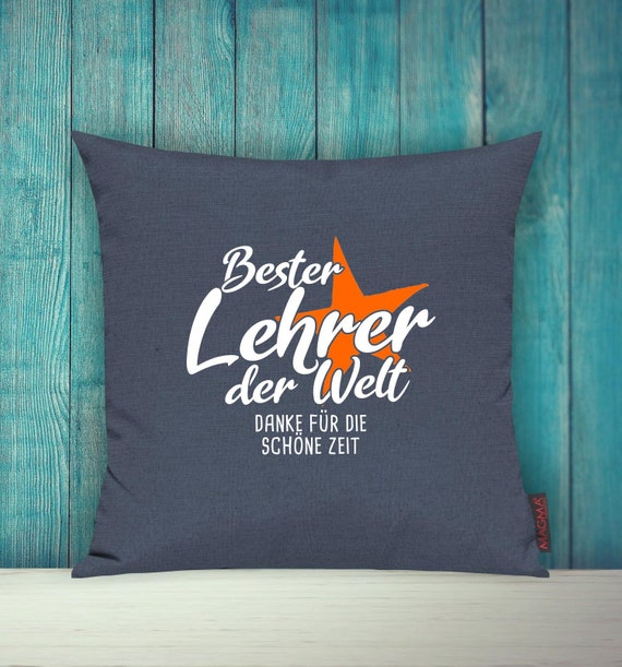 Kissenhülle Sofa Kissen "Bester Lehrer der Welt Dane für die schöne Zeit" Sofakissen Deko Couch Kuschelkissen