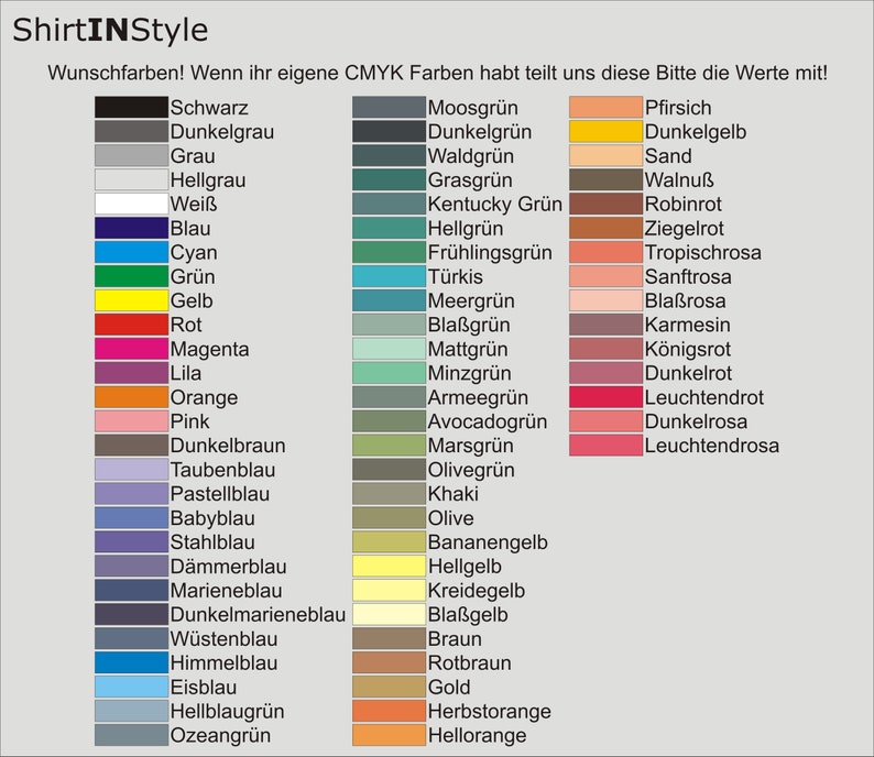 May include: A colour chart titled ShirtINStyle featuring a wide array of colour swatches arranged in three columns with corresponding German colour names. The text reads: Wunschfarben! Wenn ihr eigene CMYK Farben habt teilt uns diese Bitte die Werte mit!