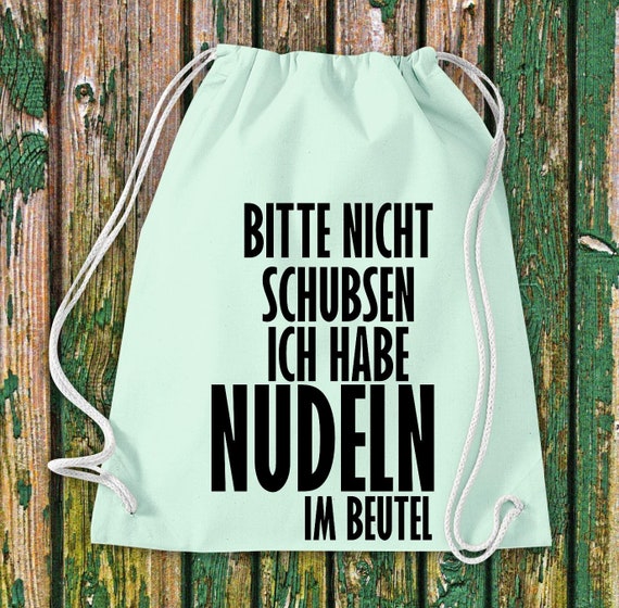 Turnbeutel "Bitte nicht schubsen ich habe Nudeln im Beutel" Baumwolle Gymsack Tasche Beutel