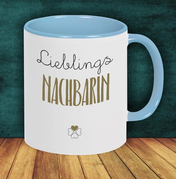 Kaffeepott "Lieblingsmensch Lieblings Nachbarin" Tasse Kaffeetasse Geschenk Geschenkidee Familie