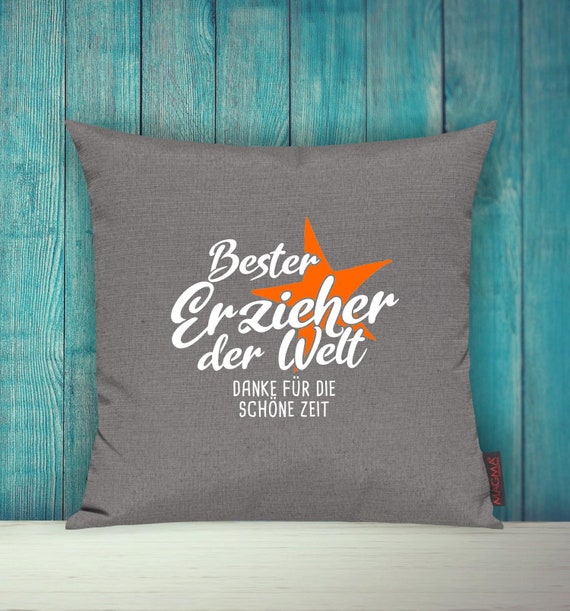 Kissenhülle Sofa Kissen "Bester Erzieher der Welt Dane für die schöne Zeit" Sofakissen Deko Couch Kuschelkissen