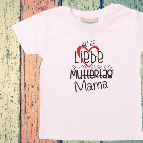 Baby Kinder T-Shirt "Alles Liebe zum ersten Muttertag Mama" Geschenk Geburt Mama Mum Mami Mutti