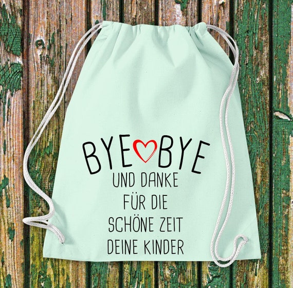 Turnbeutel Bye Bye und danke für die schöne Zeit deine Kinder Geschenk an Erzieher/ Kita Baumwolle