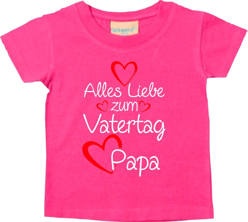 Baby Kinder T-Shirt Alles Liebe zum Vatertag Papa Geschenk Geburt Papatag Pink