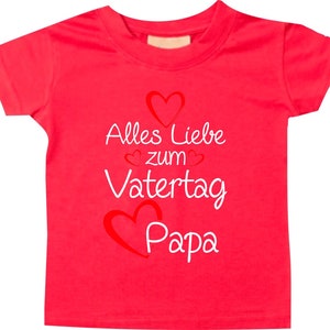 Baby Kinder T-Shirt Alles Liebe zum Vatertag Papa Geschenk Geburt Papatag Rot
