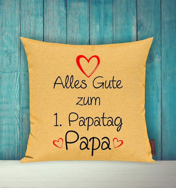 Kissenhülle Sofa Kissen "Alles Gute zum 1. Papatag Papa" Sofakissen Deko Couch Kuschelkissen