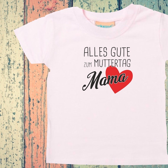Baby Kinder T-Shirt "Alles Gute zum Muttertag Mama" Geschenk Geburt Mama Mum Mami Mutti