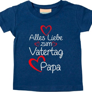 Baby Kinder T-Shirt Alles Liebe zum Vatertag Papa Geschenk Geburt Papatag Navy