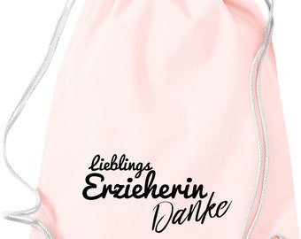 Shirtinstyle Turnbeutel – 'Lieblings Erzieherin' Dankesprüche – Abschiedsgeschenk Für Kita, Kindergarten, Schule – 12 Liter, 100% Baumwolle