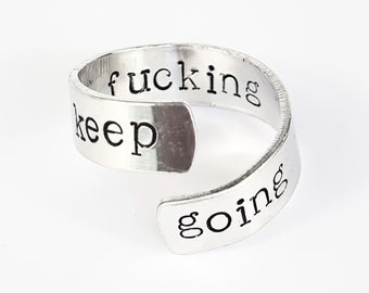 Keep Fucking Going Adjustable Thumb Ring, Statement Jewellery, Motivational Ring, Inspirational Ring