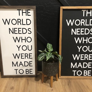 The world needs who you were made to be