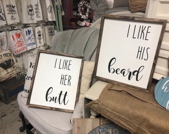 I like her butt  i like his beard, above the bed couples sign, couple humor, wedding present, engagement present, newlywed, marriage,