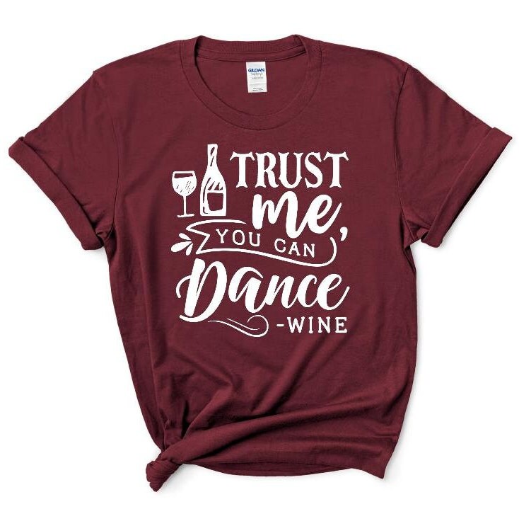 Dance wine Graphic Tee Adult Humor Tee 