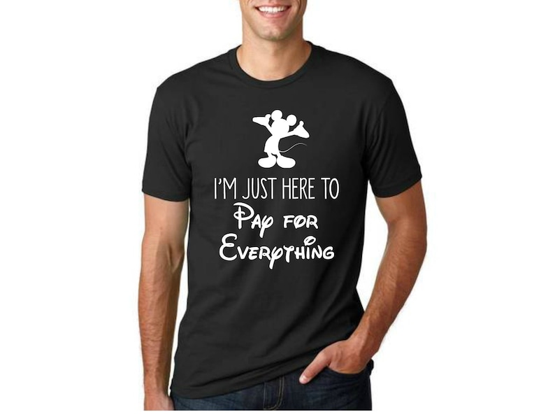 Disney's I'm just here to pay Shirt | Etsy