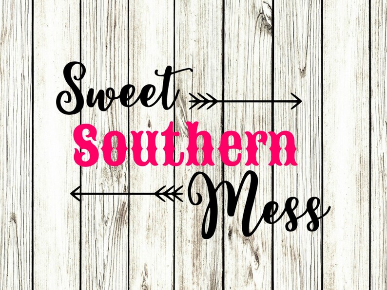 Free Free 140 Sweet Southern Mess Svg SVG PNG EPS DXF File
