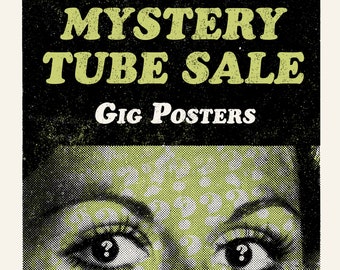 Mystery Tube Sale (Gig Posters)