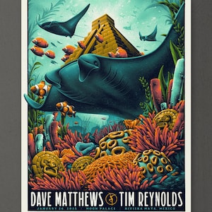 May include: A concert poster for Dave Matthews and Tim Reynolds, featuring a colorful illustration of a manta ray swimming over a coral reef with a Mayan pyramid in the background. The text "JANUARY 26, 2025 | MOON PALACE | RIVIERA MAYA, MEXICO" is at the bottom of the poster.