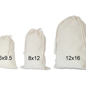 May include: Three white cotton drawstring bags of different sizes. The bags are labeled with their dimensions: 6x9.5 inches, 8x12 inches, and 12x16 inches.