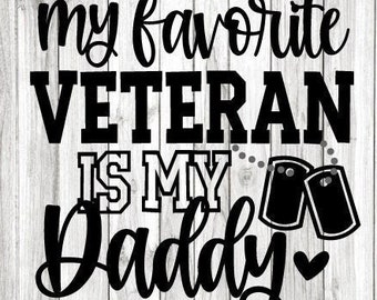 My Favorite Veteran Is My Daddy Svg, Fathers Day Svg, Veteran Daughter Png, Military Kids Shirt Iron On Png, Veteran Girl