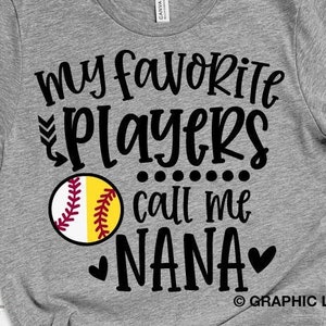 Softball and Baseball Nana Svg, My Favorite Players Call Me Nana Svg, My Favorite Baseball Softball Players Call Me Nana Svg, Iron On Png