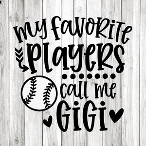 Baseball Gigi Svg Png, My Favorite Players Call Me Gigi Svg, Dxf, Black, White