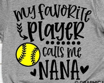 Softball Nana Svg, Softball Nana Png, My Favorite Player Calls Me Nana Svg, Softball Nana Shirt Iron On Png, Love Softball Family Svg
