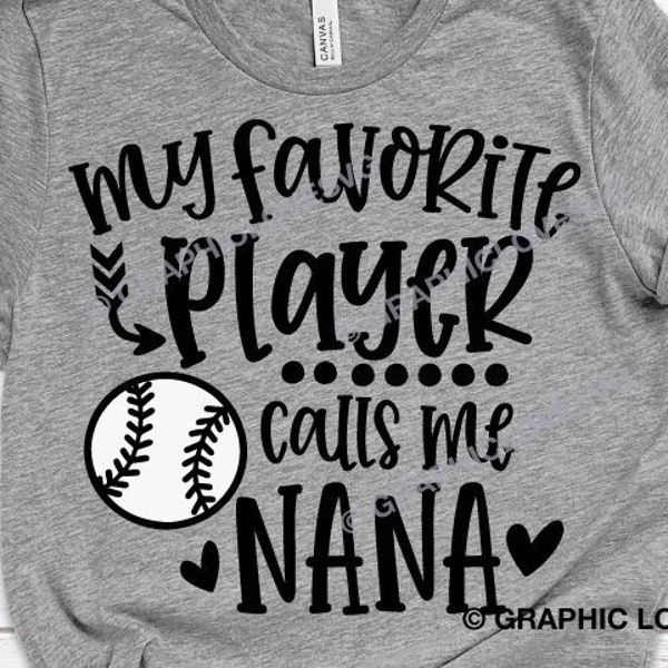 Baseball Nana Svg, Cute Gift For Nana Svg, My Favorite Player Calls Me Nana Svg, Baseball Nana Shirt Iron On Png, Baseball Nana Png, Cricut
