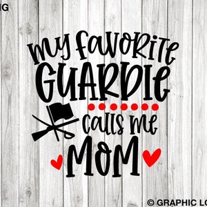 Guard Mom Svg Png Color Guard Sublimation Png My Favorite Guard Calls Me Mom Svg Marching Band Color Guard Mom Shirt Iron On Png Cricut