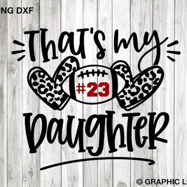 That's My Daughter Svg, Football Mom Leopard Heart Svg, Numbers, Cheetah Football Mom Shirt Iron On Png, Leopard Football Mom Png