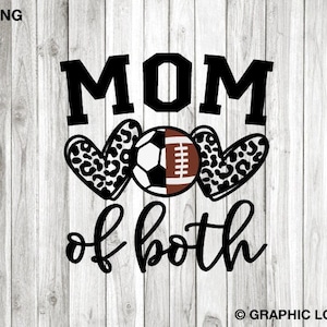 Soccer Football Mom Svg Png, Mom of Both Svg, Leopard Soccer Football Mom Shirt Iron On Png, Mama Mom of Both Sublimation Png