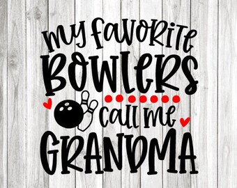 Bowling Grandma Svg, My Favorite Bowlers Call Me Grandma Svg, Bowling Grandma Png, Bowling Grandma Shirt Iron On Png, Sublimation, Cricut