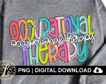 May include: A gray sweatshirt with the text "Occupational Therapy" in colorful, outlined letters. The text is in a playful, hand-drawn style.