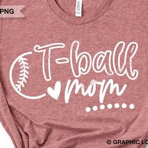 T Ball Mom Svg Png, TBall Mom Svg Png, T-Ball Mom Shirt Iron On Png, Tee ball Mom Svg, T Ball Mom Dtf file, Sublimation, Cricut