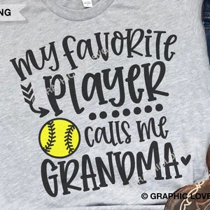 Softball Grandma Svg Png, My Favorite Player Calls Me Grandma Svg, Softball Grandma Shirt Iron On Png, Softball Grandma Sublimation
