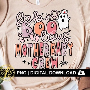 Halloween Mother Baby Nurse PNG Mother Baby Crew Faboolous Cute Nurse Shirt Iron On Png Gift Mother Baby Nurse Boo Crew Sublimation Png