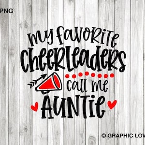 Cheerleaders Auntie Svg Png Cheer, My Favorite Cheerleaders Call Me Auntie Svg, Cheer Auntie Shirt Iron On Png, Cheerleaders Auntie Png