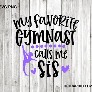 Gymnastik Sis svg Png, meine Lieblingsturnerin ruft mich Sis svg, Gymnastik Sis Shirt Eisen auf Png, Gymnastik Sis Sublimation, Dxf