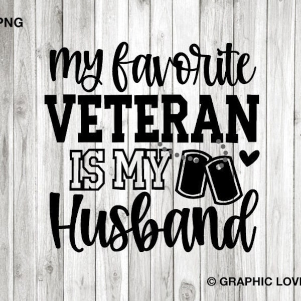 Veteran Wife Svg Png, My Favorite Veteran Is My Husband Svg, Memorial Day Iron On Png, Veteran Wife Png Military Wife Sublimation Png