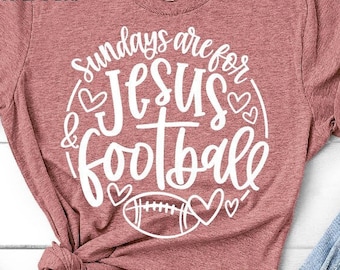 Sundays Are For Jesus and Football Svg, Christian, I Love Jesus and Football, Football Mom Svg, Christian Football Family Shirt Iron On Png